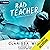 Bad Teacher (Unprofessional Bad Boys #1)