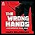 The Wrong Hands: Detective Miller Novels, Book 2