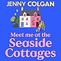 Meet Me at the Seaside Cottages
