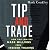 Tip and Trade by Mark Coakley Tip and Trade by Mark Coakley