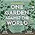 One Garden Against the World: In Search of Hope in a Changing Climate
