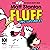 Fluff, Unstoppable!: Fluff, Book 3