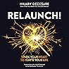 Relaunch!: Spark Your Heart to Ignite Your Life