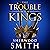 The Trouble with Kings