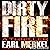 Dirty Fire: A Novel