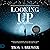 Looking Up (Updated & Expanded Edition): Understanding Prophetic Signs in the Constellations and How the Heavens Declare the Glory of God