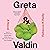 Greta & Valdin: A Novel