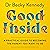 Good Inside: A Practical Guide to Becoming the Parent You Want to Be