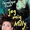 Jeg, mig, Milly by Penelope Bush Jeg, mig, Milly by Penelope Bush