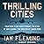 Thrilling Cities: Fourteen Cities Seen Through the Eyes of Ian Fleming, the Creator of James Bond