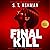 Final Kill: IKK Crime Series, Book 3