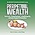 Perpetual Wealth by Kim D. H. Butler