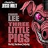 Three Little Pigs...
