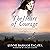 The Heart of Courage: A Nov...