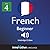 Learn French - Level 4: Beginner French, Volume 1: Lessons 1-25