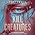 Kill Creatures by Rory Power Kill Creatures by Rory Power
