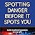 Spotting Danger Before It S...