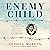 Enemy Child: The Story of Norman Mineta, a Boy Imprisoned in a Japanese American Internment Camp During World War II