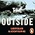 The Outside: Cheating death...