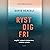 Ryst dig fri by David Berceli