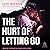 The Hurt of Letting Go: Bra...