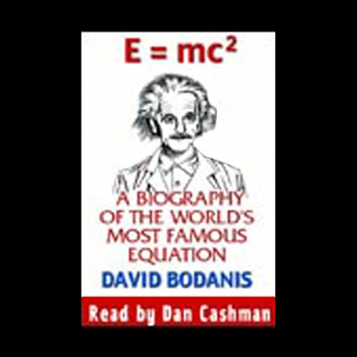 E=mc2: A Biography Of The World's Most Famous Equation