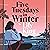 Five Tuesdays in Winter