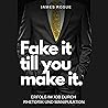 Fake It Till You ...