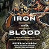 Iron and Blood: A...
