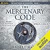 The Mercenary Code by Emmet Moss