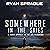 Somewhere in the Skies: A Human Approach to the UFO Phenomenon