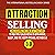 Attraction Selling: Unleash...