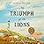 The Triumph of the Lions: A...
