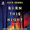 Burn This Night: ...