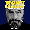 Won’t Be Silent: Embracing My Superpowers of Humor and Optimism to Survive Being Second-Generation Holocaust, Coming Out, Addiction, and Endless Unbelievable Obstacles