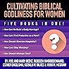 Cultivating Biblical Godliness for Women: Five Books in One! Cultivating Biblical Godliness for Women: Five Books in One!