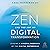 Zen and the Art of Digital Transformation: Leading a Mindful Redesign of the Digital Enterprise