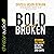 Bold and Broken: Becoming the Bridge Between Heaven and Earth