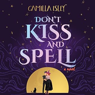 Don't Kiss and Spell (Paranormal Romance, #1)