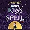 Don't Kiss and Spell by Camilla Isley
