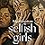 Selfish Girls