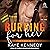Burning for Her (Burning for the Bravest #3)
