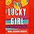Lucky Girl: A Novel