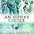 An Alpha's Choice: Talon Pack Book 2