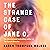 The Strange Case of Jane O.