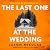 The Last One at the Wedding: A gripping thriller with a big heart and big surprises