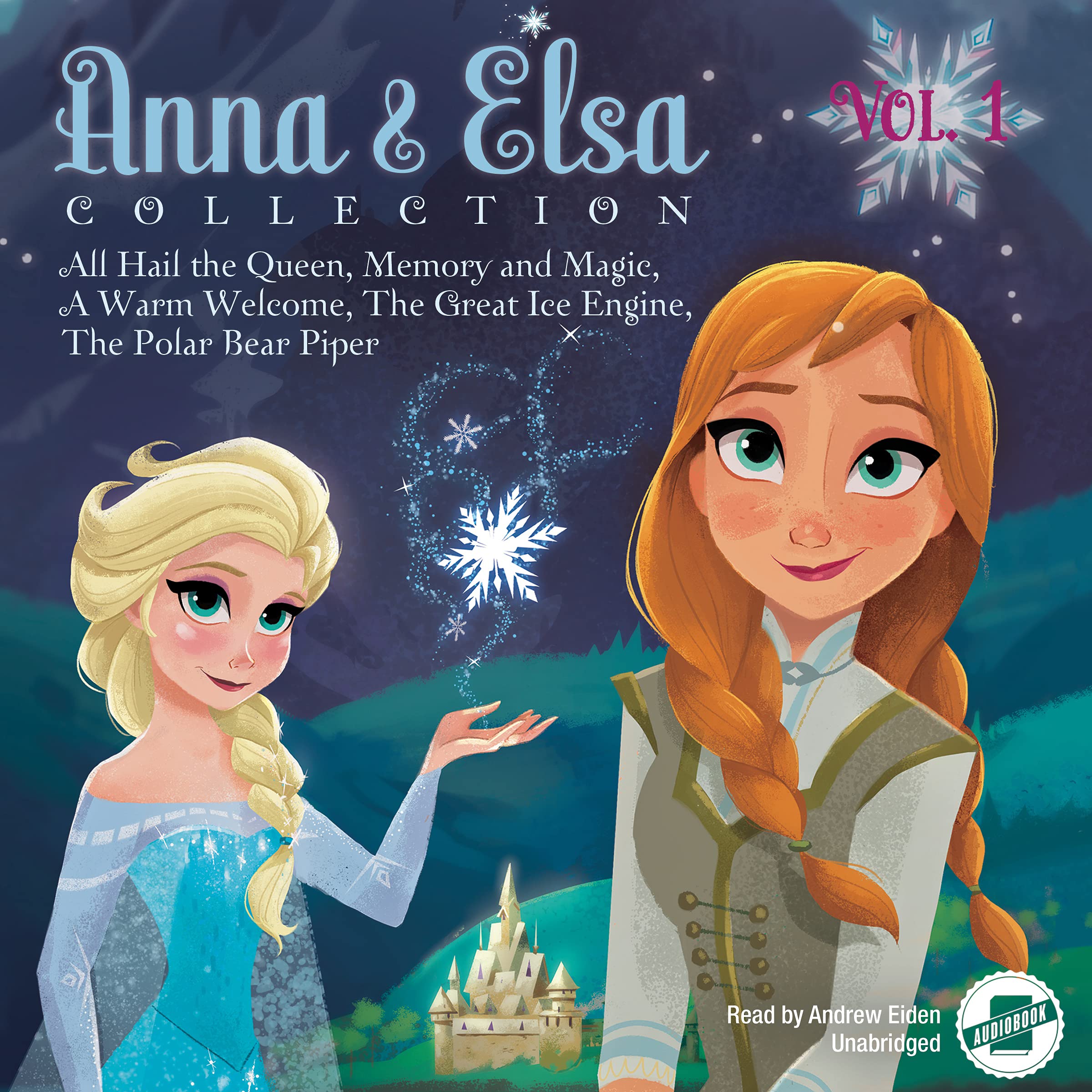Anna & Elsa Collection, Vol. 1: Disney Frozen (Audible Audio)