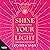 Shine Your Light: A Guided ...