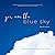 You Are the Blue Sky: Under...