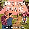 Once Upon You and Me